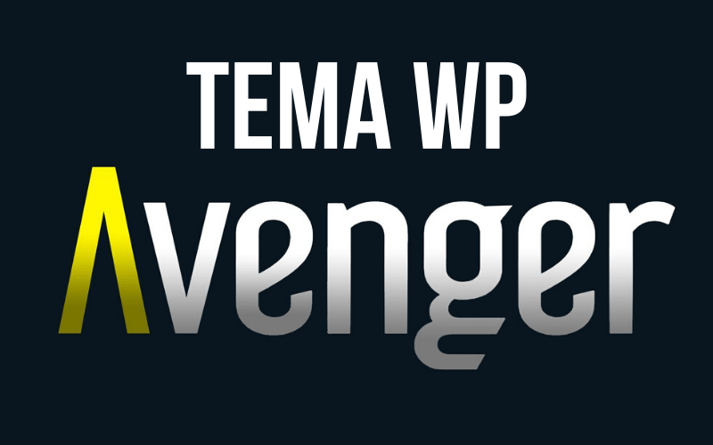 Tema WP Avenger – Seu Blog Rápido, Bonito e Totalmente Voltado para Vendas